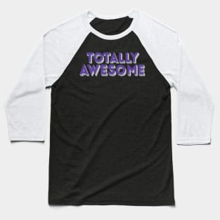 Totally Awesome Baseball T-Shirt